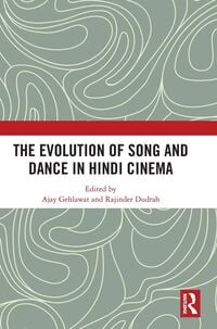 Produktbild: The Evolution of Song and Dance in Hindi Cinema