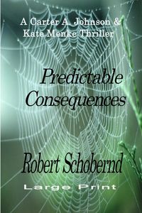 Produktbild: Predictable Consequences (Carter A. Johnson & Kate Menke thrillers, #6)