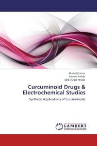 Produktbild: Elattar, K: Curcuminoid Drugs & Electrochemical Studies