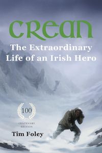 Produktbild: Foley, T: Crean - The Extraordinary Life of an Irish Hero