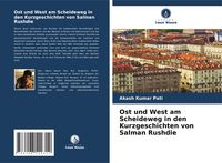 Produktbild: Ost und West am Scheideweg in den Kurzgeschichten von Salman Rushdie