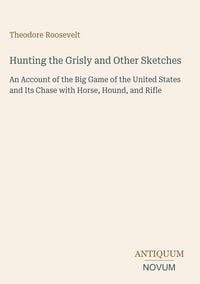 Produktbild: Hunting the Grisly and Other Sketches