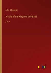 Produktbild: Annals of the Kingdom or Ireland