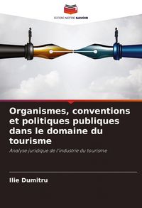 Produktbild: Organismes, conventions et politiques publiques dans le domaine du tourisme