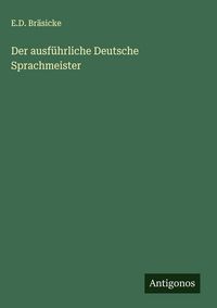 Produktbild: Der ausf&uuml;hrliche Deutsche Sprachmeister