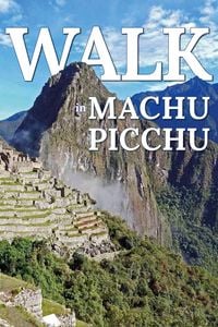 Produktbild: Walk in Machu Picchu (Walk. Travel Magazine, #9)