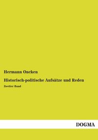 Produktbild: Historisch-politische Aufs&auml;tze und Reden