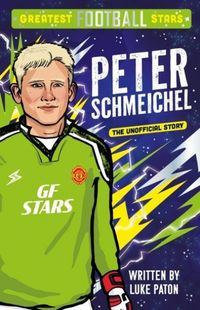 Produktbild: Greatest Football Stars: Peter Schmeichel