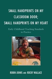Produktbild: Small Handprints on My Classroom Door; Small Handprints on My Heart