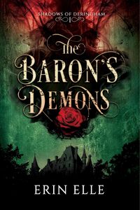 Produktbild: The Baron's Demons (Shadows of Deringham, #1)