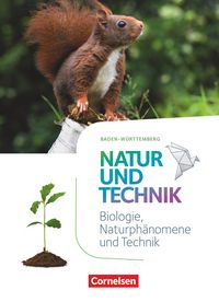 Produktbild: Natur und Technik - Naturwissenschaften: Neubearbeitung - Baden-W&uuml;rttemberg 2016 - 5./6. Schuljahr: Biologie, Naturph&auml;nomene und Technik