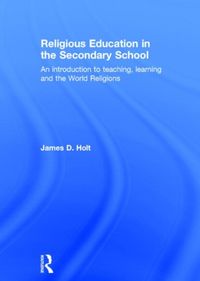 Produktbild: Holt, J: Religious Education in the Secondary School