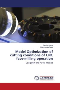 Produktbild: Model Optimization of cutting conditions of CNC face-milling operation