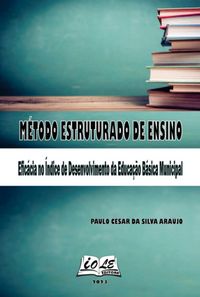 Produktbild: M&eacute;todo Estruturado De Ensino: Efic&aacute;cia No &Iacute;ndice De Desenvolvimento Da Educa&ccedil;&atilde;o B&aacute;sica Municipal