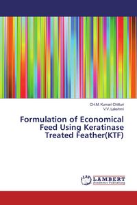 Produktbild: Formulation of Economical Feed Using Keratinase Treated Feather(KTF)
