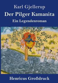 Produktbild: Der Pilger Kamanita (Gro&szlig;druck)
