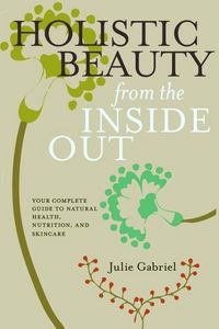 Produktbild: Holistic Beauty from the Inside Out
