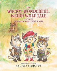 Produktbild: The Wacky, Wonderful, Weird Wolf Tale