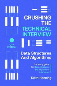 Produktbild: Crushing The Technical Interview: Data Structures And Algorithms (C++ Edition)