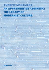 Produktbild: An Apprehensive Aesthetic: The Legacy of Modernist Culture