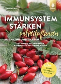 Produktbild: Immunsystem st&auml;rken mit Heilpflanzen aus Natur und Garten