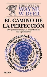 Produktbild: El Camino de la Perfecci&oacute;n: 200 Pensamientos Para Hacer Tus D&iacute;as M&aacute;s Significativos / Everyday Wisdom
