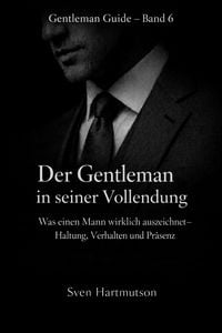 Produktbild: Gentleman Guide - Band 6 Der Gentleman in seiner Vollendung