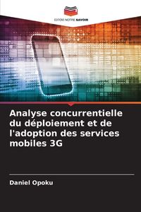 Produktbild: Analyse concurrentielle du d&eacute;ploiement et de l'adoption des services mobiles 3G