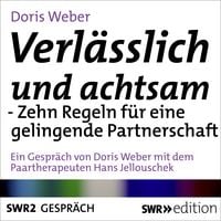 Produktbild: Verl&auml;sslich und achtsam sein - Zehn Regeln f&uuml;r eine gelingende Partnerschaft