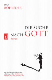 Bild vom Artikel Die Suche Nach Gott (roman) vom Autor Luca Rohleder