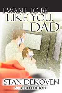 Produktbild: I Want To Be Like You Dad