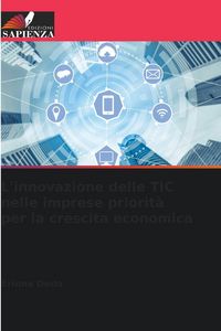 Produktbild: L'innovazione delle TIC nelle imprese priorit&agrave; per la crescita economica