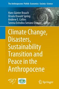 Produktbild: Climate Change, Disasters, Sustainability Transition and Peace in the Anthropocene