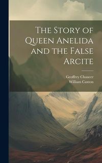 Produktbild: The Story of Queen Anelida and the False Arcite