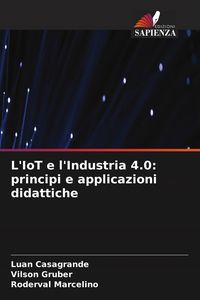 Produktbild: L'IoT e l'Industria 4.0: principi e applicazioni didattiche