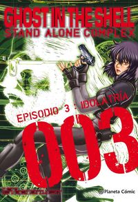 Produktbild: Ghost in the Shell Stand Alone Complex 3 : Idolatr&iacute;a