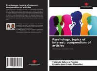 Produktbild: Psychology, topics of interest: compendium of articles