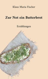 Produktbild: Zur Not ein Butterbrot