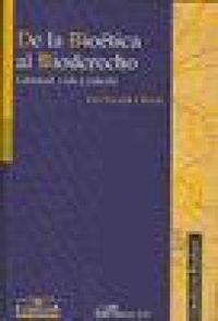 Produktbild: De la bio&eacute;tica-- al bioderecho : libertad, vida y muerte