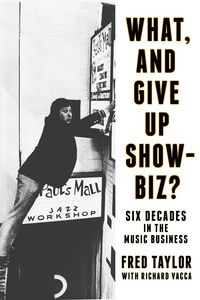 Produktbild: Taylor, F: What, and Give Up Showbiz?
