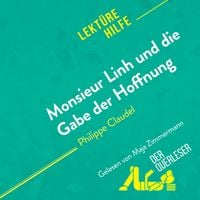 Produktbild: Monsieur Linh und die Gabe der Hoffnung von Philippe Claudel (Lekt&uuml;rehilfe)