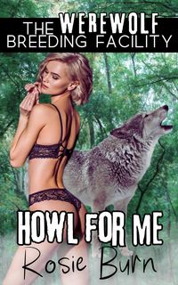 Produktbild: Howl for Me (Werewolf Breeding Facility)