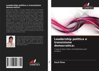 Produktbild: Leadership politica e transizione democratica: