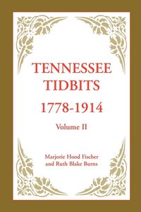 Produktbild: Tennessee Tidbits, 1778-1914, Volume II