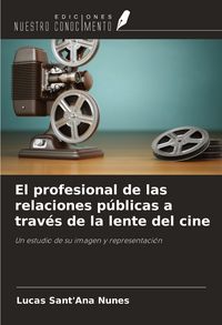 Produktbild: El profesional de las relaciones p&uacute;blicas a trav&eacute;s de la lente del cine