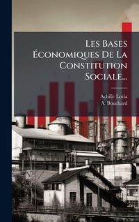 Produktbild: Les Bases &Atilde;conomiques De La Constitution Sociale...