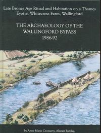 Produktbild: Archaeology of the Wallingford Bypass, 1986-92
