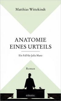 Produktbild: Anatomie eines Urteils. Ein Fall f&uuml;r Julia Manz