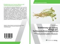 Produktbild: Etablierung von Juncus effusus auf Torfmooskultivierungsfl&auml;chen