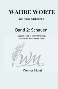 Produktbild: Wahre Worte &ndash; Die Reise nach innen